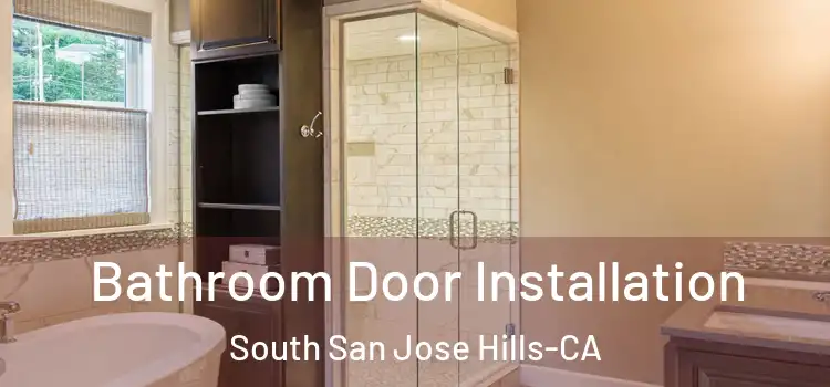  Bathroom Door Installation South San Jose Hills-CA