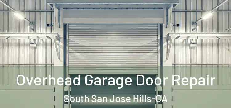 Overhead Garage Door Repair South San Jose Hills-CA